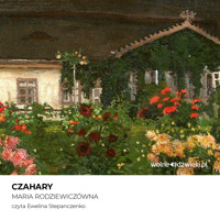 Czahary - Maria Rodziewiczówna - ebook + audiobook + książka