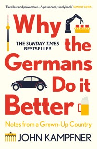 Why the Germans Do it Better - John Kampfner - ebook