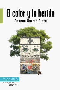 El color y la herida - Rebeca Nieto García - ebook