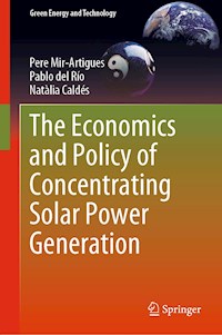 The Economics and Policy of Concentrating Solar Power Generation - Pere Mir-Artigues - ebook