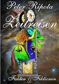 Zeitreisen - Peter Ripota - ebook