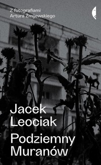 Podziemny Muranów - Jacek Leociak - ebook + książka
