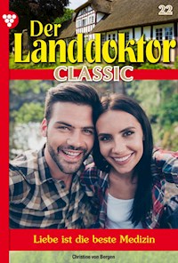 Der Landdoktor Classic 22 – Arztroman - Christine von Bergen - ebook