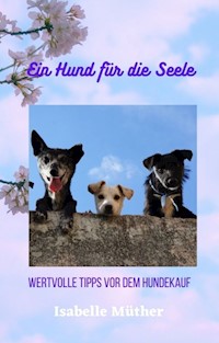 Ein Hund für die Seele - Isabelle Müther - ebook
