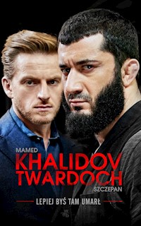 Lepiej byś tam umarł - Khalidov Mamed, Twardoch Szczepan - książka
