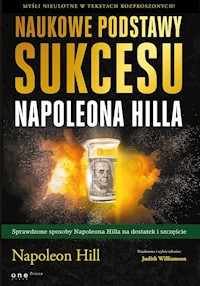 Naukowe podstawy sukcesu Napoleona Hilla - Hill Napoleon, Williamson Judith - książka
