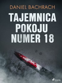 Tajemnica pokoju numer 18 - Bachrach Daniel - ebook + audiobook