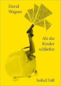 Als die Kinder schliefen - David Wagner - ebook
