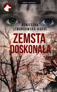 Zemsta doskonała - Lewandowska-Kąkol Agnieszka - książka