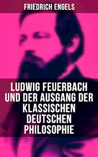 Ludwig Feuerbach und der Ausgang der klassischen deutschen Philosophie - Engels Friedrich - ebook