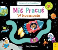 Miś Pracuś Przesuń paluszkiem W kosmosie - Davies Benji - książka