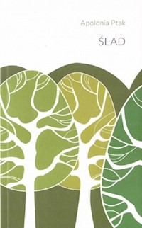 Ślad - Ptak Apolonia - książka