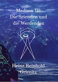 Medium III - Heinz Reinhold Grienitz - ebook