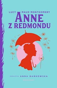 Anne z Redmondu - Lucy Maud Montgomery - książka