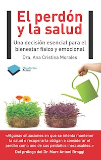 El perdón y la salud - Ana Cristina Morales - ebook