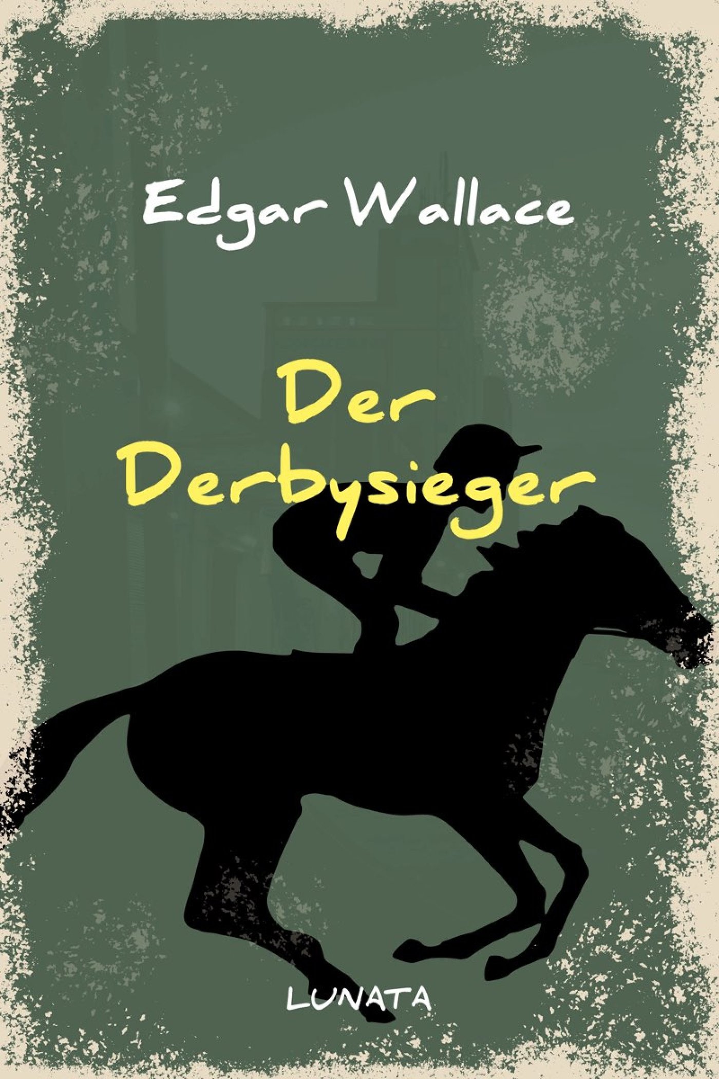 Der Derbysieger - Edgar Wallace - ebook