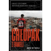 Chłopak z Faweli - Czeszumski Łukasz, Magelhaes Achilles Jheferson - książka