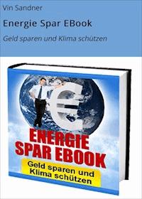 Energie Spar EBook - Vin Sandner - ebook