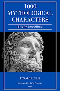 1000 Mythological Characters Briefly Described - edward s ellis - ebook