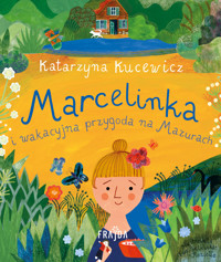 Marcelinka i wakacyjna przygoda na Mazurach - Kucewicz Katarzyna - ebook + audiobook + książka