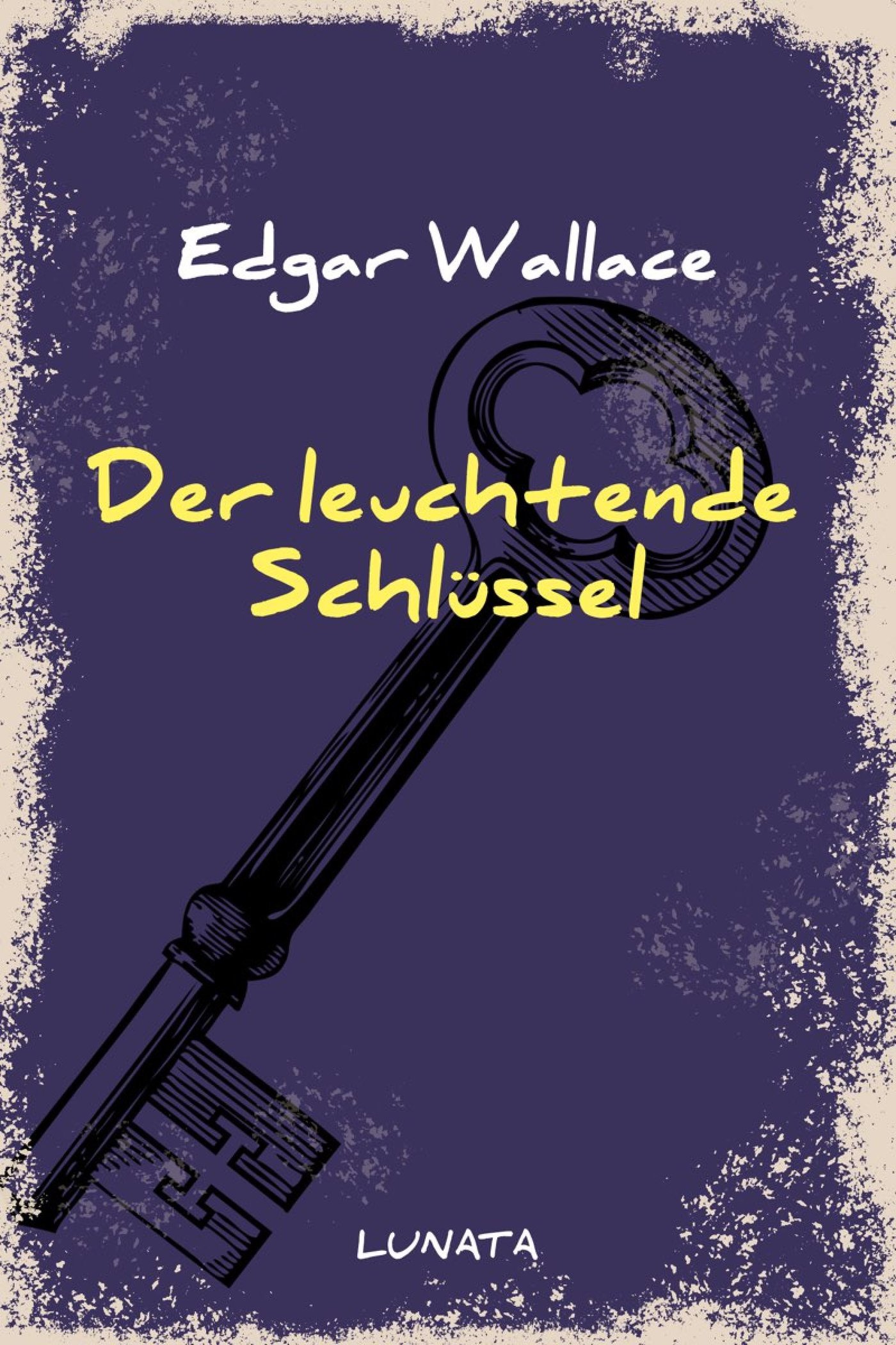 Der leuchtende Schlüssel - Edgar Wallace - ebook