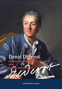 Jacques der Fatalist und sein Herr oder Jakob und sein Herr - Denis Diderot - ebook