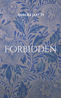 Forbidden - Ambera Jakupi - ebook