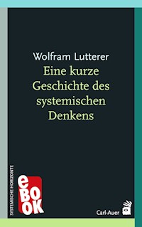 Eine kurze Geschichte des systemischen Denkens - Wolfram Lutterer - ebook