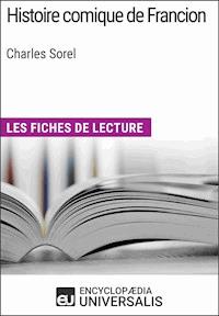 Histoire comique de Francion de Charles Sorel - Encyclopaedia Universalis - ebook