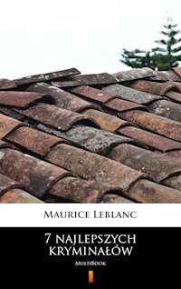 7 najlepszych kryminałów. MultiBook - Leblanc Maurice - ebook