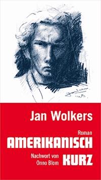 Amerikanisch kurz - Jan Wolkers - ebook