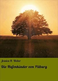 Die Hafenkinder von Pitburg - Jessica H. Weber - ebook