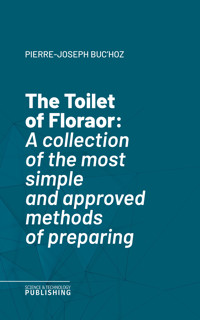 The Toilet of Floraor - Buc'hoz - ebook