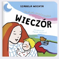 Dzień maluszka Wieczór - Michta Izabela - książka
