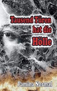 Tausend Türen hat die Hölle - Pamina Normal - ebook