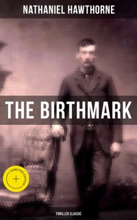 The Birthmark (Thriller Classic) - Nathaniel Hawthorne - ebook