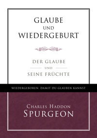 Glaube und Wiedergeburt - C. H. Spurgeon - ebook