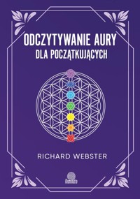 Odczytywanie aury dla początkujących - Richard Webster - ebook + książka