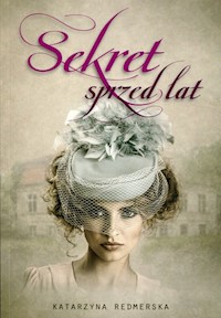 Sekret sprzed lat - Katarzyna Redmerska - ebook + audiobook + książka