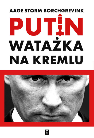 Okładka książki Watażka na Kremlu. Putin i jego czasy