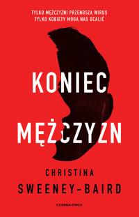 Koniec mężczyzn - Christina Sweeney-Baird - książka