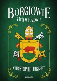 Borgiowie i ich wrogowie - Hibbert Christopher - ebook + książka