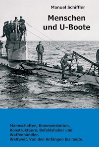 Menschen und U-Boote - Manuel Schiffler - ebook
