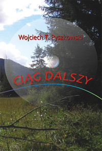 Ciąg dalszy - Wojciech T. Pyszkowski - ebook