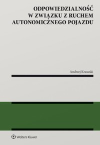 Odpowiedzialność w związku z ruchem autonomicznego pojazdu - Andrzej Krasuski - książka