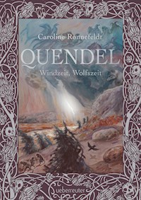 Quendel - Windzeit, Wolfszeit (Quendel, Bd. 2) - Caroline Ronnefeldt - ebook