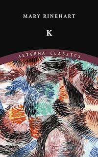 K - Mary Rinehart - ebook