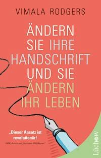 Ändern Sie Ihre Handschrift und Sie ändern Ihr Leben - Vimala Rodgers - ebook