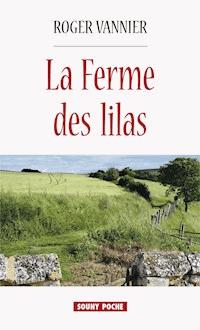 La Ferme des lilas - Roger Vannier - ebook