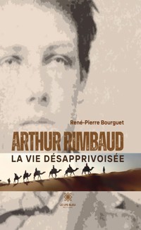 Arthur Rimbaud - René-Pierre Bourguet - ebook